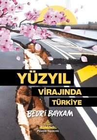 Yüzyıl Virajında Türkiye Bedri Baykam Piramid