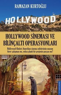 Hollywood Sineması ve Bilinçaltı Op Ramazan Kurtoğlu Destek Yayınları