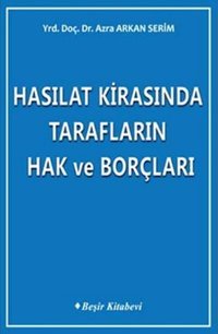 Hasılat Kirasında Tarafların Hak ve Borçları Azra Arkan Serim Beşir Kitabevi