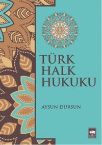 Türk Halk Hukuku Aysun Dursun Ötüken Neşriyat