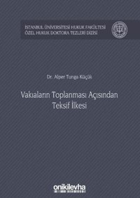 Vakıaların Toplanması Açısından Teksif İlkesi Alper Tunga Küçük On İki Levha Yayıncılık