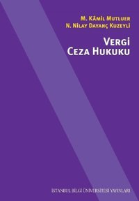 Vergi Ceza Hukuku M.Kamil Mutluer İstanbul Bilgi Üniv.Yayınları