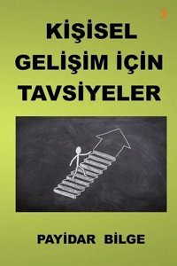 Kişisel Gelişim için Tavsiyeler Payidar Bilge Cinius