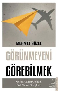 Görünmeyeni Görebilmek Mehmet Güzel Destek Yayınları