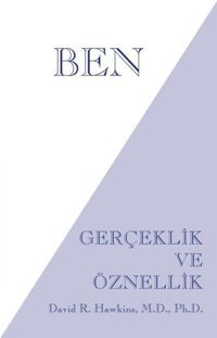 Ben - Gerçeklik ve Öznellik David R. Hawkins Butik