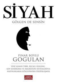 Siyah - Gölgen de Sensin Pınar Boylu Gogulan Libros Kitap