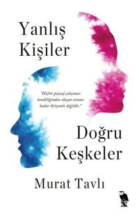 Yanlış Kişiler Doğru Keşkeler Murat Tavlı Nemesis Kitap