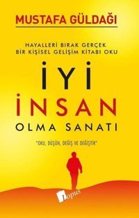 İyi İnsan Olma Sanatı Mustafa Güldağı Lopus