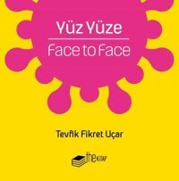 Yüz Yüze Tevfik Fikret Uçar The Kitap