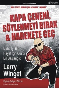 Kapa Çeneni Söylenmeyi Bırak & Harekete Geç Larry Winget Akılçelen Kitaplar