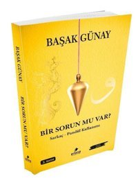 Bir Sorun Mu Var? Başak Günay Prana Yayınları