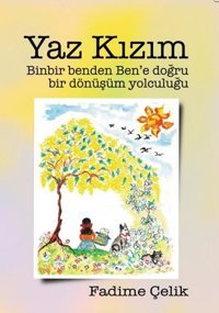 Yaz Kızım - Binbir Benden Ben'e Bir Dönüşüm Yolculuğu Fadime Çelik RM