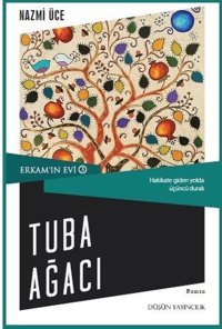 Tuba Ağacı-Erkam'ın Evi 3 Nazmi Üce Düşün Yayınları