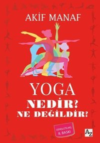 Yoga Nedir? Ne Değildir? Akif Manaf Az Kitap