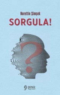 Sorgula! Nurettin Şimşek Deniz Yayınevi