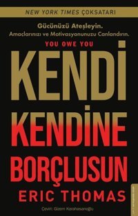 Kendi Kendine Borçlusun Eric Thomas Destek Yayınları