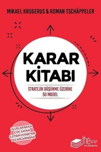 Karar Kitabı: Stratejik Düşünme Üzerine 50 Model Mikael Krogerus The Kitap