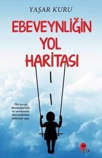 Ebeveynliğin Yol Haritası Yaşar Kuru Peta