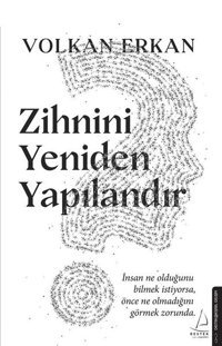 Zihnini Yeniden Yapılandır Volkan Erkan Destek Yayınları