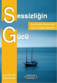 Sessizliğin Gücü Jennifer B. Kahnweiler Arıtan Yayınevi