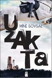 Uzakta Mine Soysal On8 Kitap