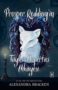 Prosper Redding'in Tüyler Ürpertici Hikayesi Alexandra Bracken Parodi Yayınları