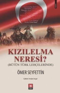 Kızılelma Neresi?-Bütün Türk Lehçelerinde Ömer Seyfettin Türk Edebiyatı Vakfı Yayınları