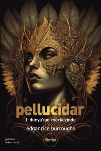 Pellucidar 1 - Dünya'nın Merkezinde Edgar Rice Burroughs Fihrist