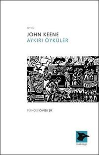 Aykırı Öyküler John Keene Alakarga