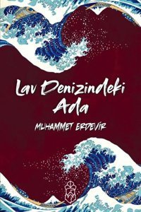 Lav Denizindeki Ada Muhammet Erdevir Mavi Gök Yayınları