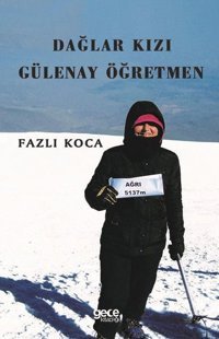 Dağlar Kızı Gülenay Öğretmen Fazlı Koca Gece Kitaplığı