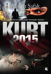 Kurt 2015 Ahmet Şafak Küsena Yayınları