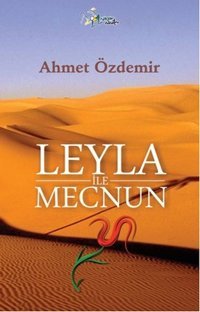 Leyla ile Mecnun Ahmet Özdemir Kültür Ajans Tanıtım ve Organizasyo