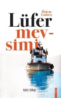 Lüfer Mevsimi Özlem Çadırcı Tara Kitap