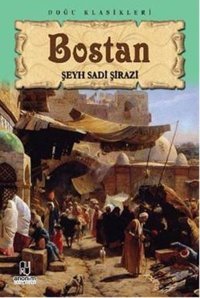 Bostan Şeyh Sadi Şirazi Anonim Yayınları