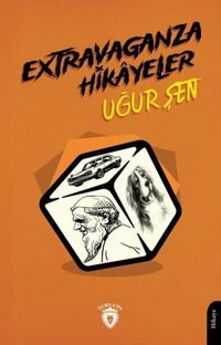 Extravaganza Hikayeler Uğur Şen Dorlion Yayınevi