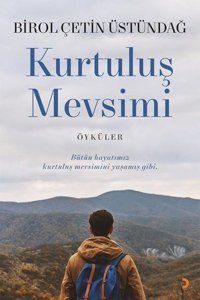 Kurtuluş Mevsimi - Öyküler Birol Çetin Üstündağ Cinius