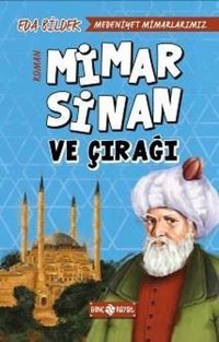 Medeniyet Mimarlarımız 2-Mimar Sinan ve Çırağı Eda Bildek Genç Hayat