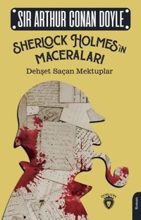 Dehşet Saçan Mektuplar - Sherlock Holmes'in Maceraları Sir Arthur Conan Doyle Dorlion Yayınevi