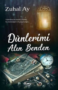 Dünlerimi Alın Benden Zuhal Ay A_Sır Kitap Yayınevi