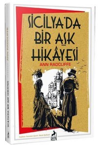 Sicilyada Bir Aşk Hikayesi Ann Radcliffe Ren Kitap