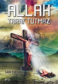 Allah Taraf Tutmaz Saim Turan İle