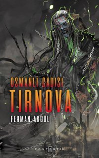 Osmanlı Cadısı Tirnova Ferman Akgül Fantastik Kitap