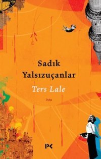 Ters Lale Sadık Yalsızuçanlar Profil Kitap