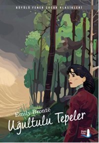 Uğultulu Tepeler Emily Bronte Büyülü Fener