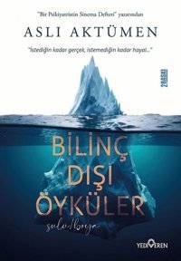 Bilinç Dışı Öyküler - Sulu Boya Aslı Aktümen Yediveren Yayınları