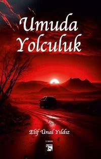 Umuda Yolculuk Elif Ünal Yıldız Alaska Yayınları