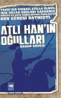 Atlı Han'ın Oğulları Hasan Erdem Ötüken Neşriyat