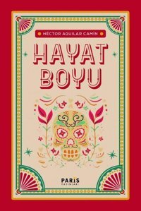 Hayat Boyu Hector Aguilar Camin Paris