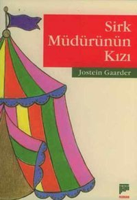 Sirk Müdürünün Kızı Jostein Gaarder Pan Yayıncılık